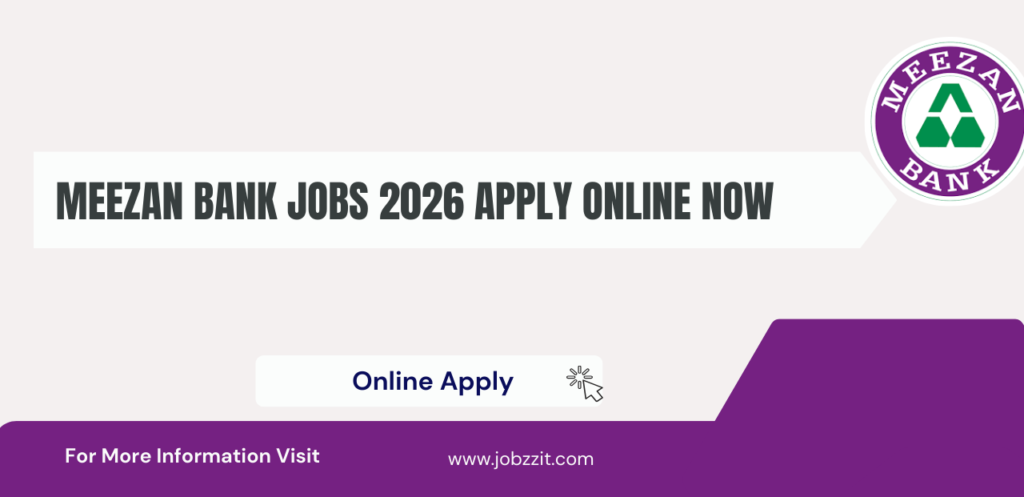 Meezan Bank Jobs 2026 Apply Online Now Start a Purpose-Driven Banking Career
